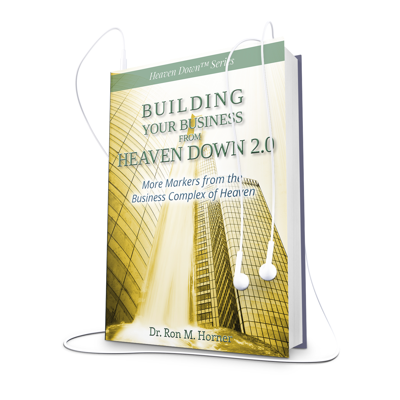 Building Your Business from Heaven Down 2.0 (Audiobook)